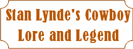 Stan Lynde's Cowboy Lore & Legend